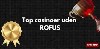 Bedste Online Casino uden ROFUS - Spil uden Begrænsninger